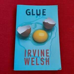 Book - Signed - Irvine Welsh - GLUE - Paperback 1st edition